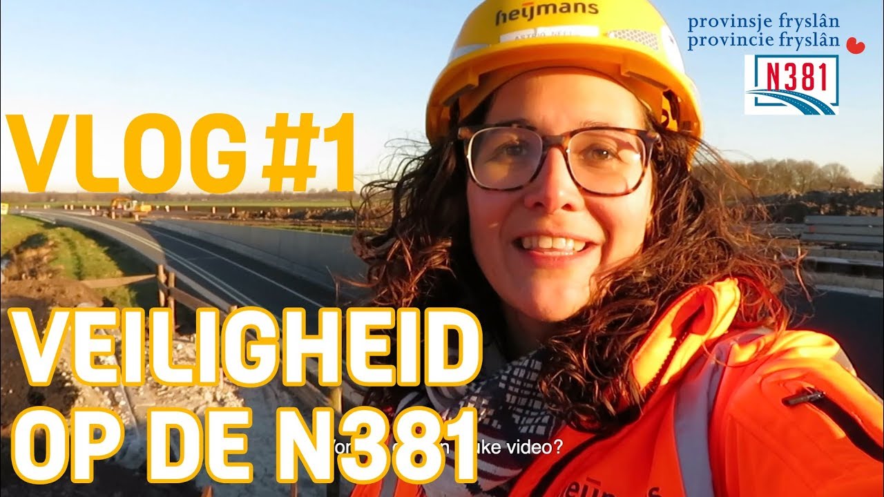 VLOG #1 | VEILIGHEID OP DE N381