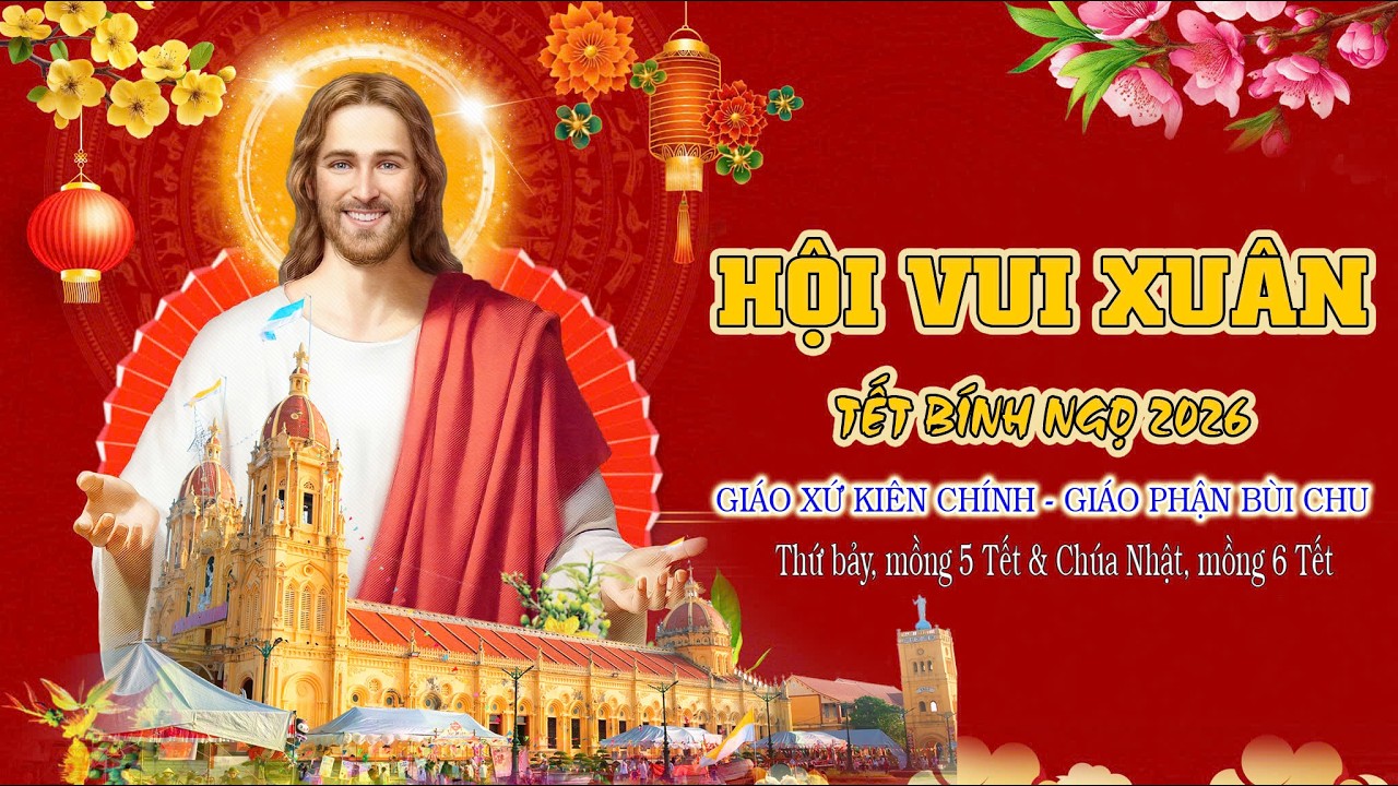 HỘI VUI XUÂN 2026 - GIÁO XỨ KIÊN CHÍNH