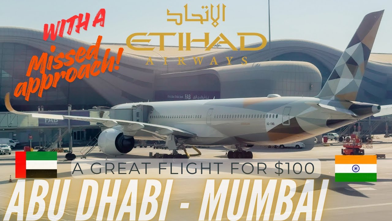 Etihad A350-1000 to Mumbai & GO AROUND! | Abu Dhabi to Mumbai | Etihad Economy Class | Trip Report