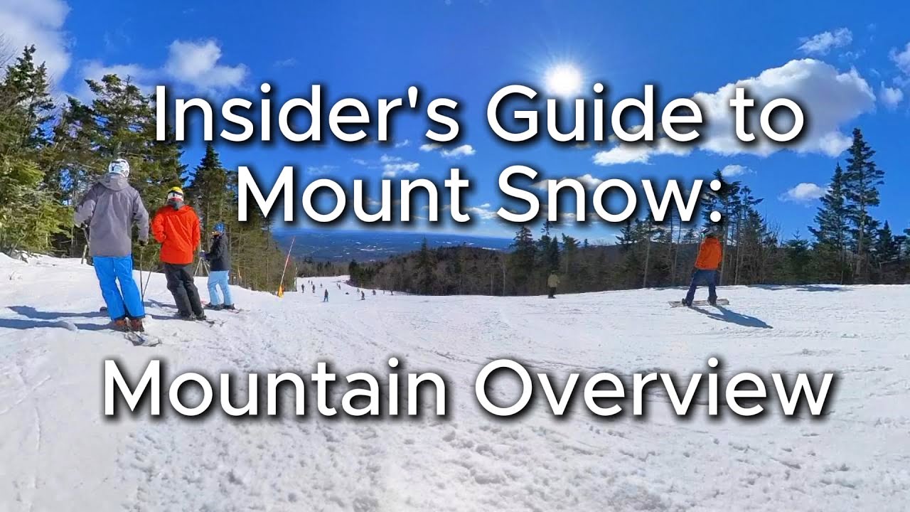 Insider's Guide to Mount Snow: Mountain Overview