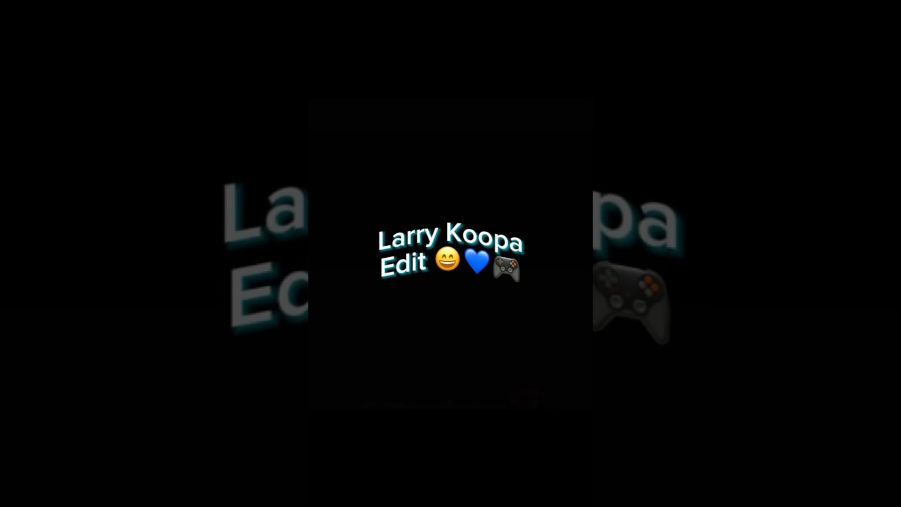 Larry edit 🩵 #shorts #koopalings #edit #mario #larrykoopa #trend #nintendo #viral #fypシ #larryedit