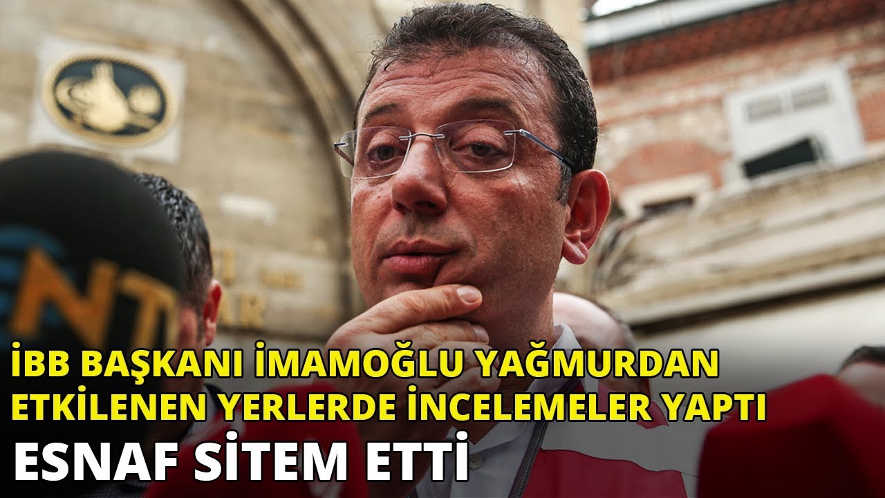 İşyerini su basan esnaftan Ekrem İmamoğlu'na sitem