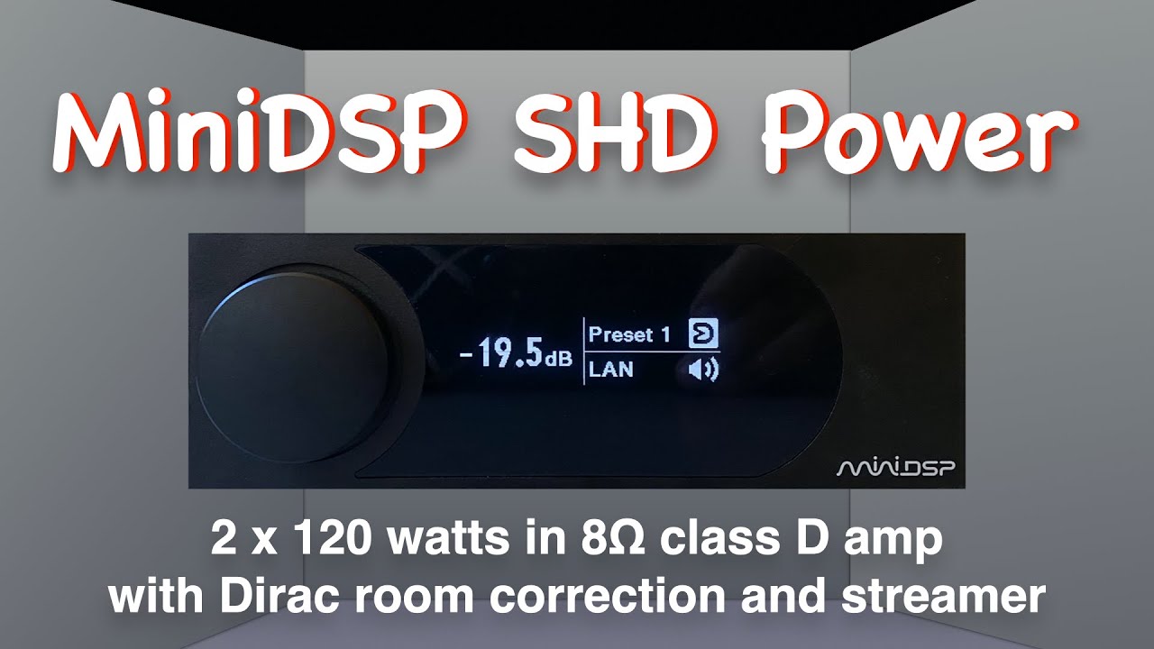 MiniDSP SHD Power: 2 x 120 watt amp with Dirac room correction and streamer