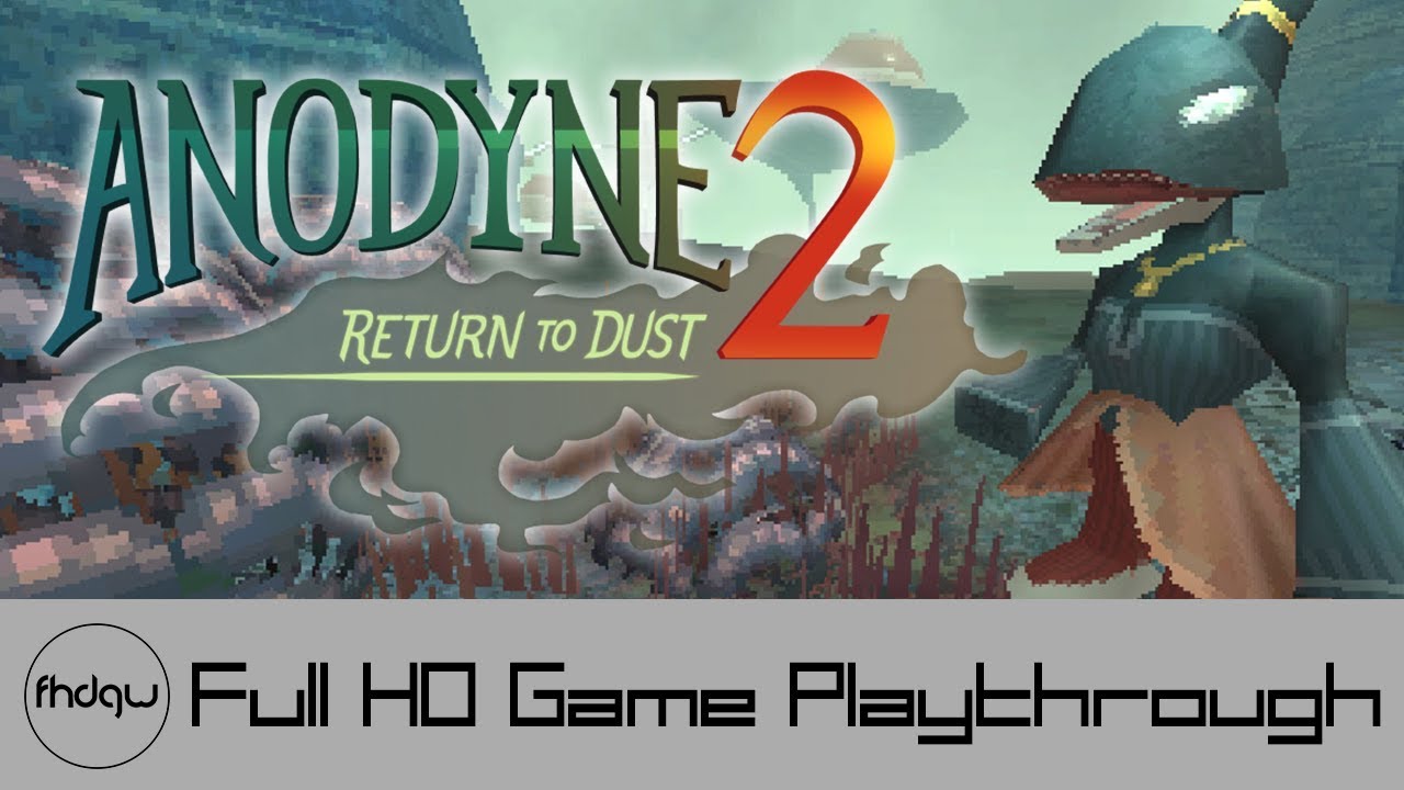 Anodyne 2: Return to Dust - Full Game Playthrough (No Commentary)