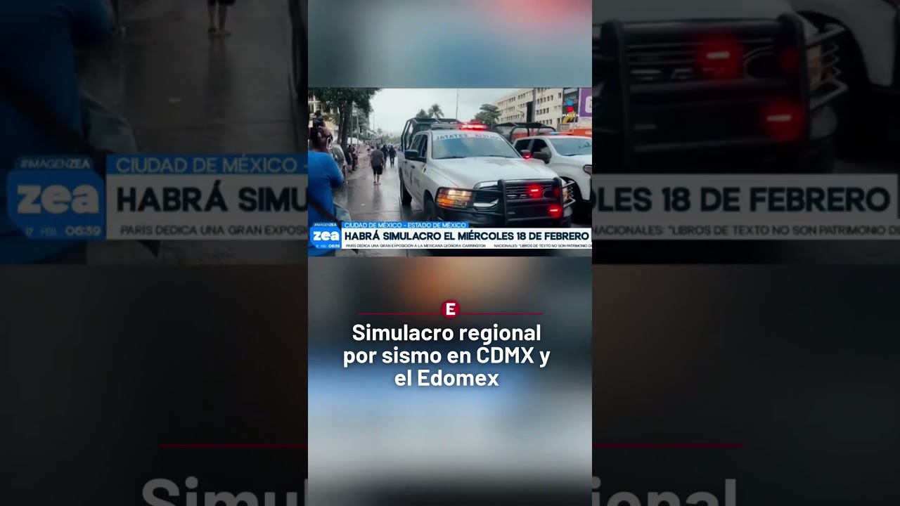 CDMX y Edomex tendr&aacute;n este 18 de febrero el Primer Simulacro por Sismo