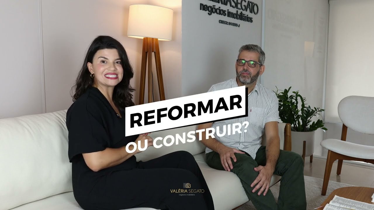 Construir ou Reformar ?