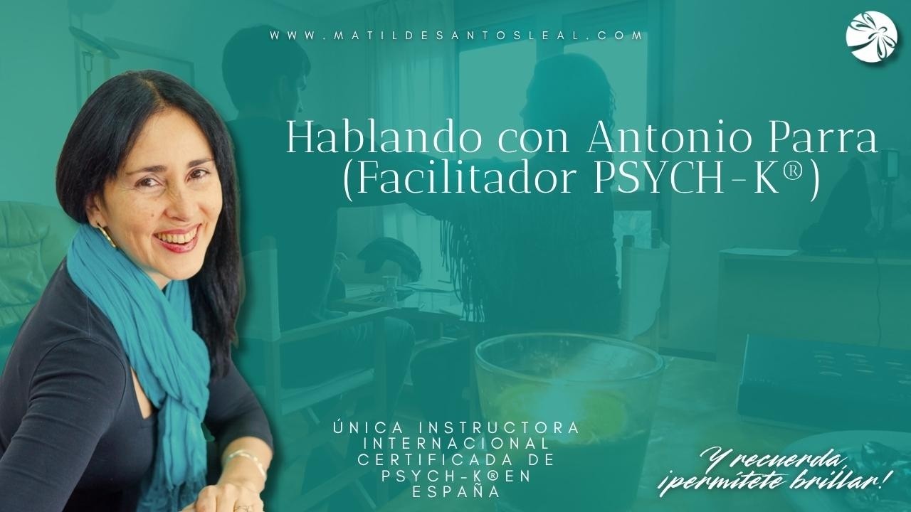 Conversación con Tony, Facilitador de PSYCH-K®