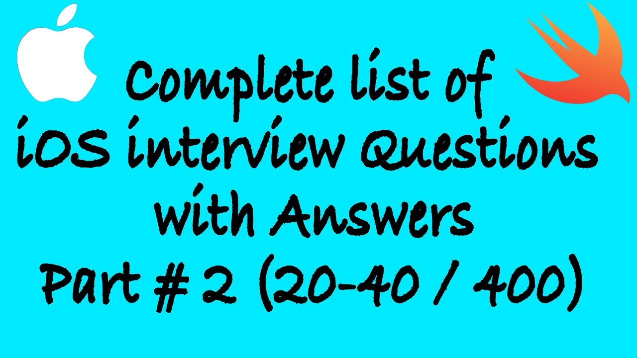 Complete list of iOS interview Questions with Answers Part#2 (20-40/400)
