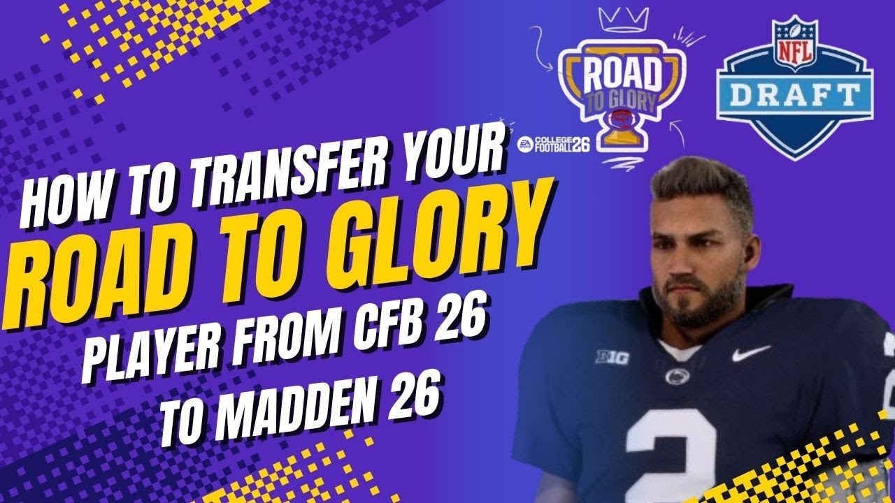 Как перевести игрока &laquo;Road to Glory&raquo; из College Football 26 в Madden 26 | Экспорт CFB 26