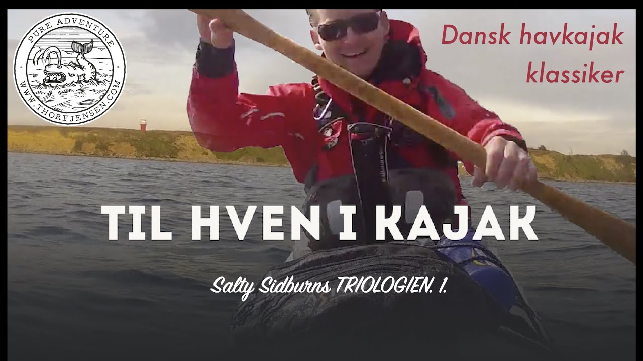 Til Hven i Kajak -  Havkajak film fra Salty Sideburns trilogien