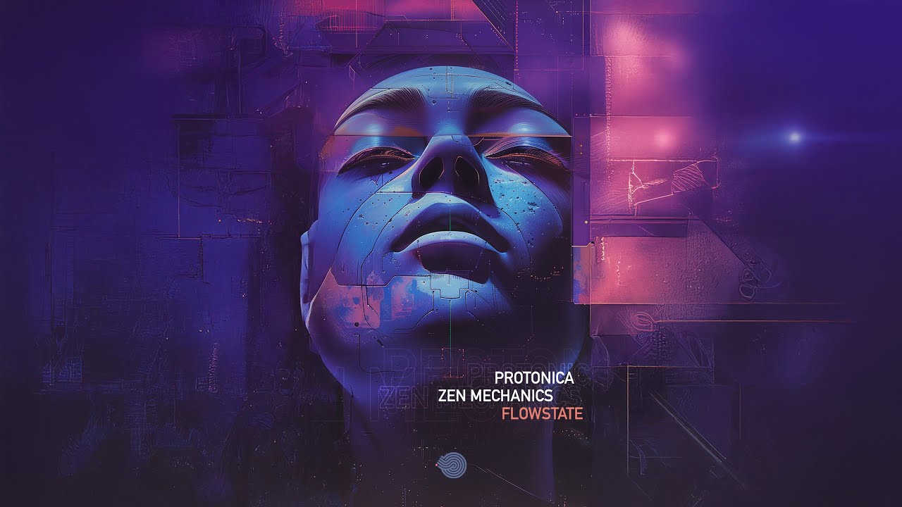 Protonica &times; Zen Mechanics &bull; Flowstate