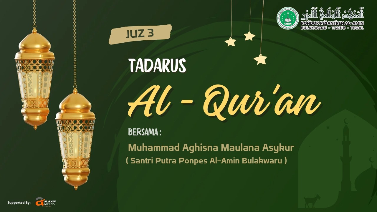 TADARUS AL - QUR'AN BULAN RAMADHAN 1447 H PONDOK PESANTREN AL - AMIN BULAKWARU