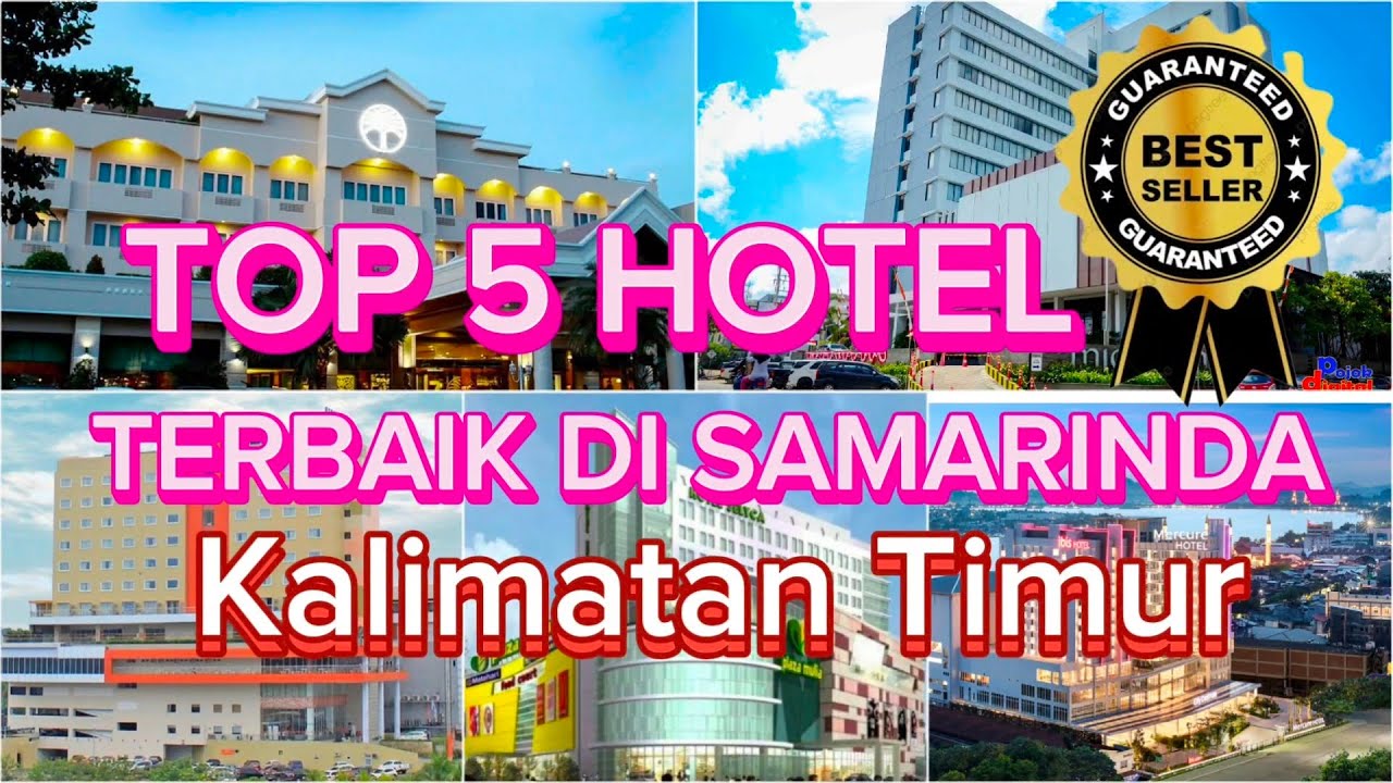 TOP 5 HOTEL TERBAIK DI SAMARINDA