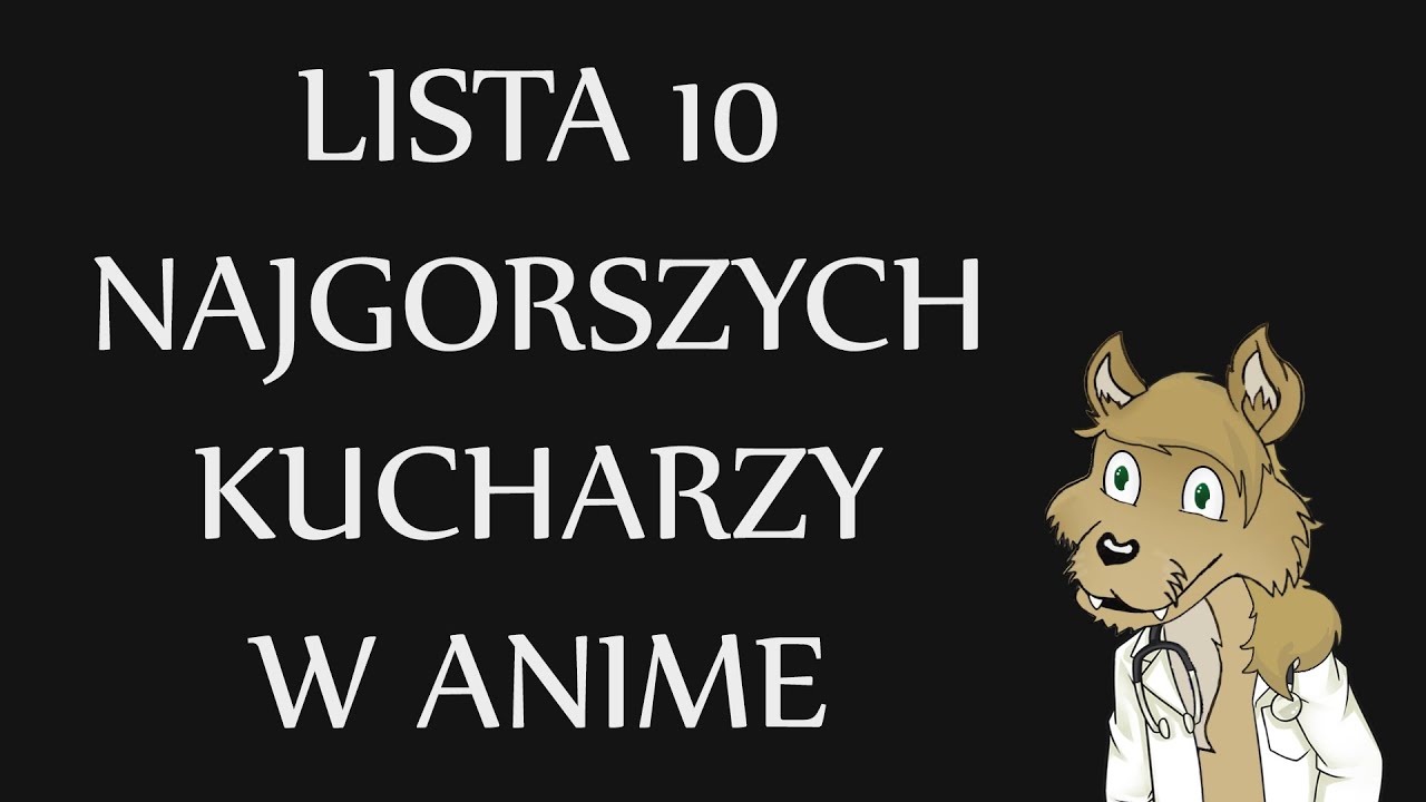 Top 10 najgorszych KUCHARZY w anime