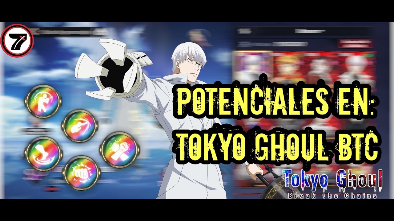 ⚡ TODO LO QUE DEBES SABER DE LOS POTENCIALES EN TOKYO GHOUL: AWAKENING | 7XTEAM