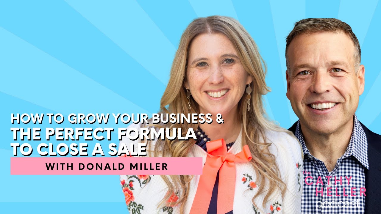 Donald Miller on How to Grow Your Business & the Perfect Formula to Closing Sales