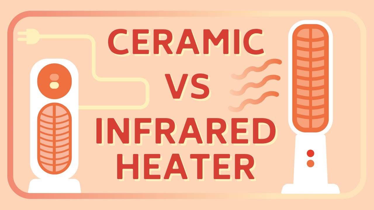 Ceramic vs Infrared Heater [Which One&rsquo;s Better & WHY]