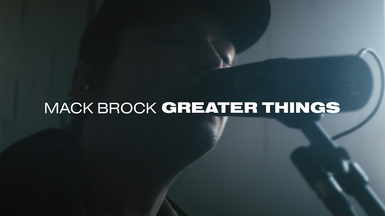 Mack Brock - Greater Things (Official Video)