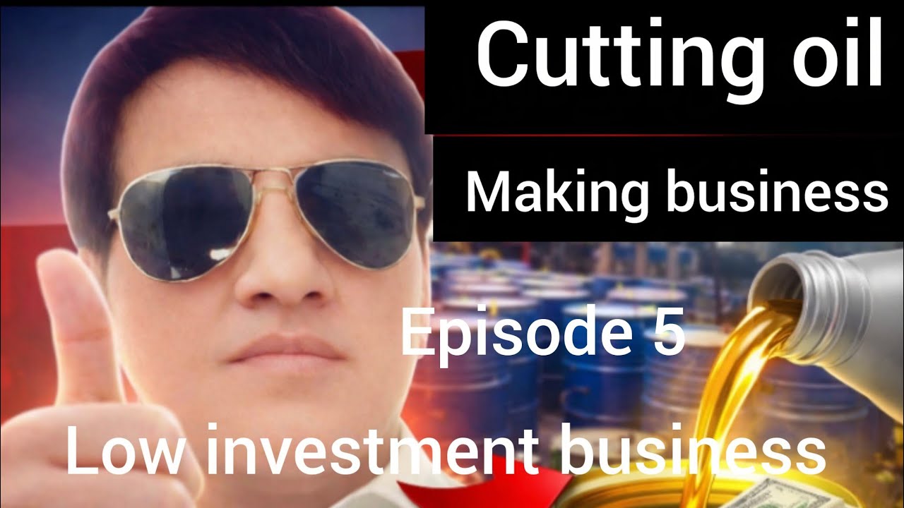 Cutting oil making business .  Cutting oil making formula .