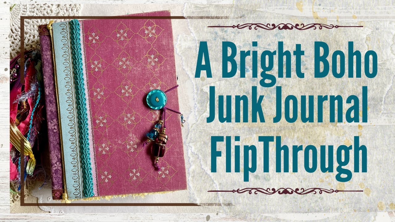 A Beautiful Boho Junk Journal | Creative Inspiration & Mixed Media  (SOLD)