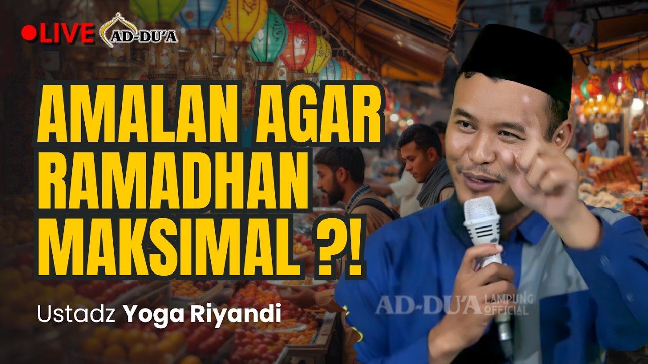 🔴[LIVE] CARA MENDATANGKAN CAHAYA RAMADHAN⁉️- Ustadz Yoga Riyandi #masjidaddua