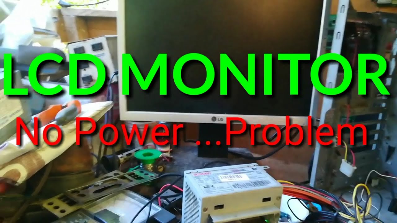 LG LCD MONITOR NO POWER PROBLEM