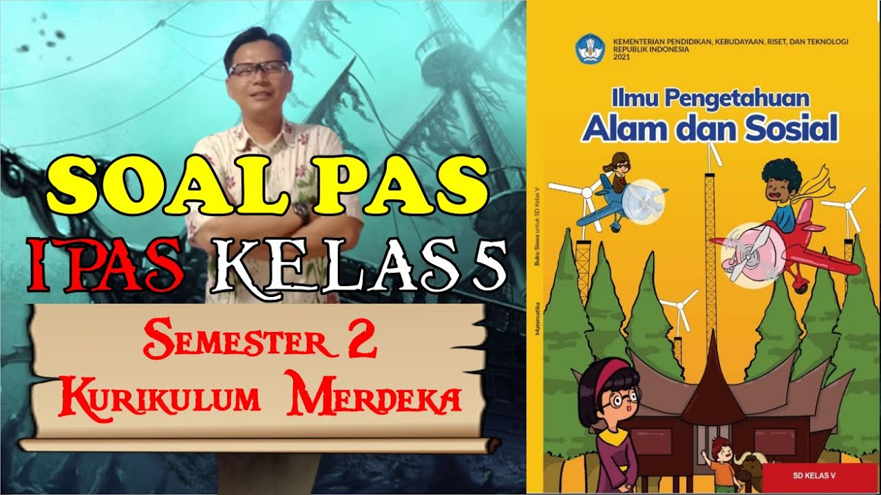 Soal PAS IPAS Kelas 5 Semester 2 2025 🌍 | Kurikulum Merdeka + Jawaban & Pembahasan Lengkap!