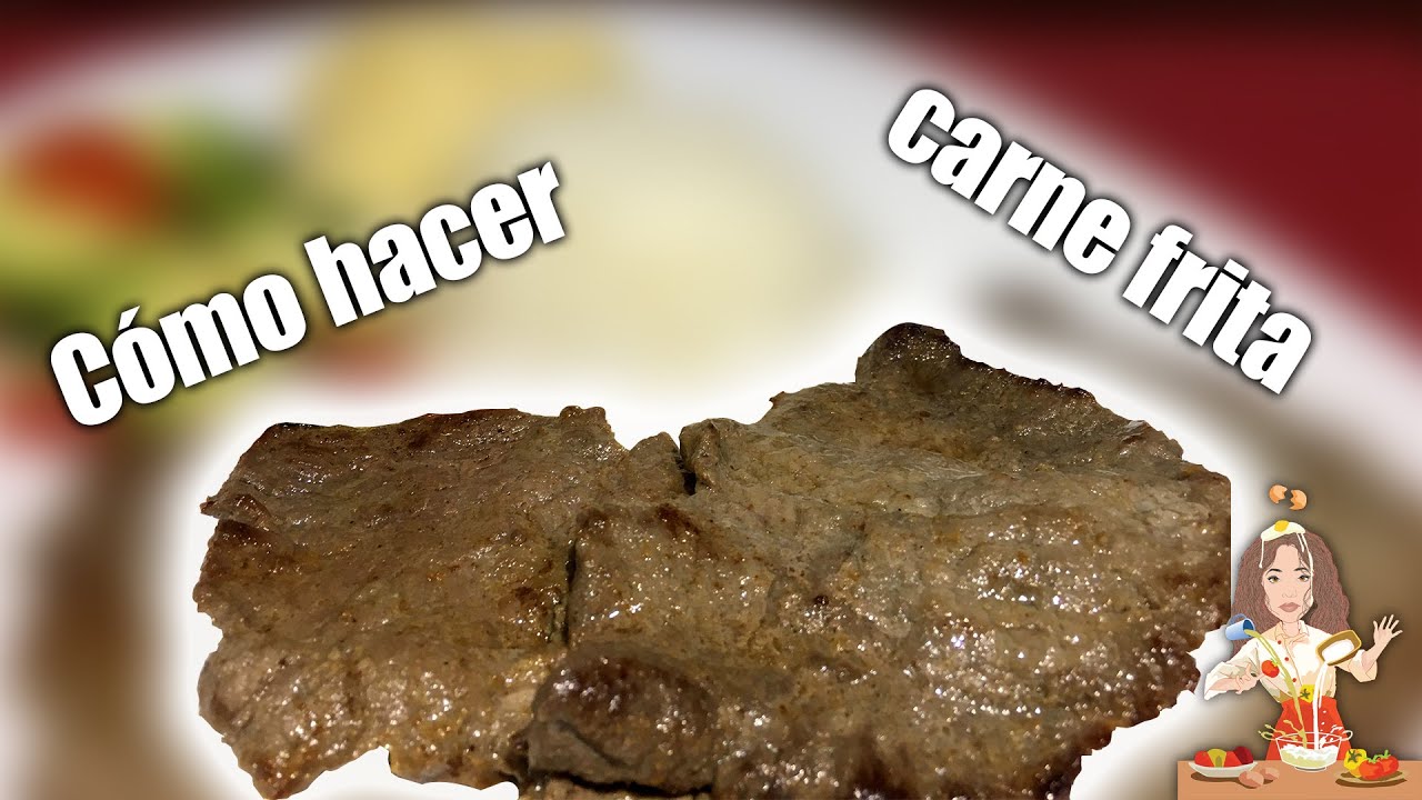 C&Oacute;MO HACER CARNE FRITA🇪🇨 ECUATORIANA☆ jugosa y bien sazonada😘👌☆