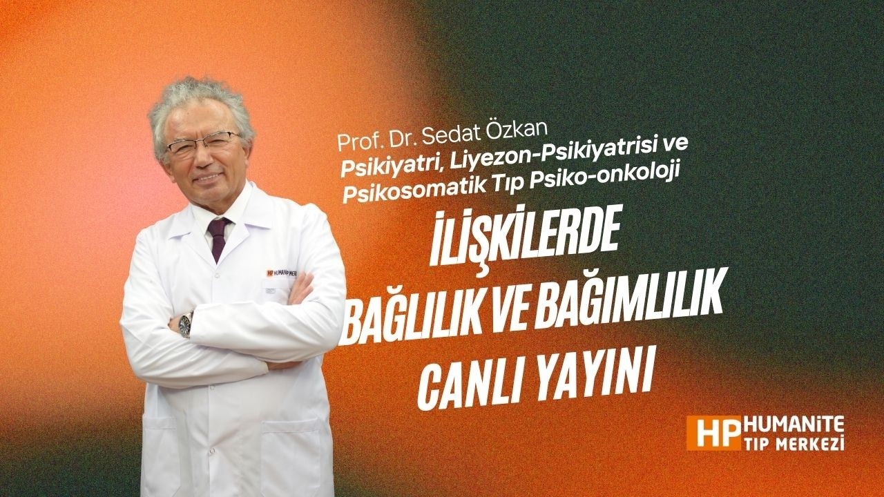 Prof. Dr. Sedat Özkan I İlişkilerde Bağlılık ve Bağımlılık