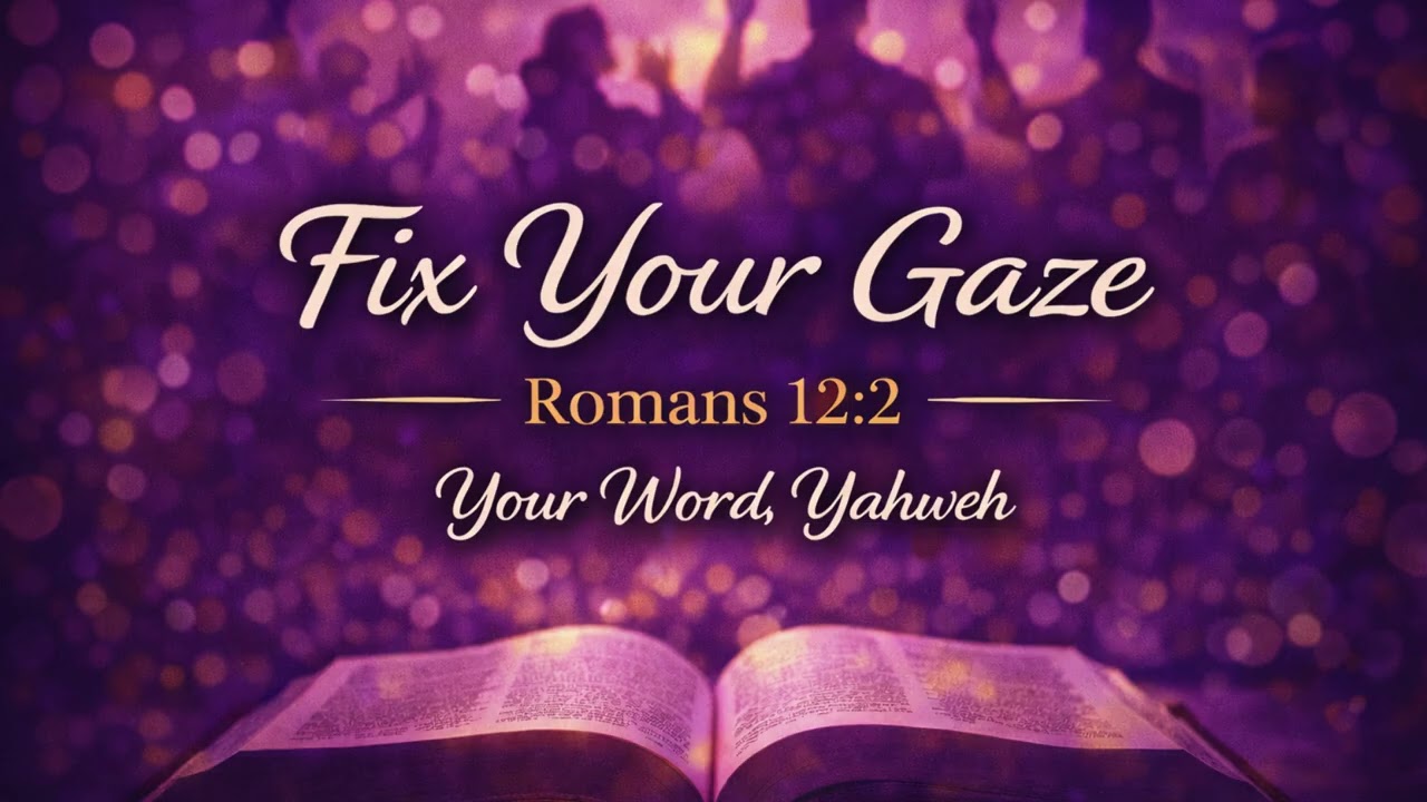Fix Your Gaze