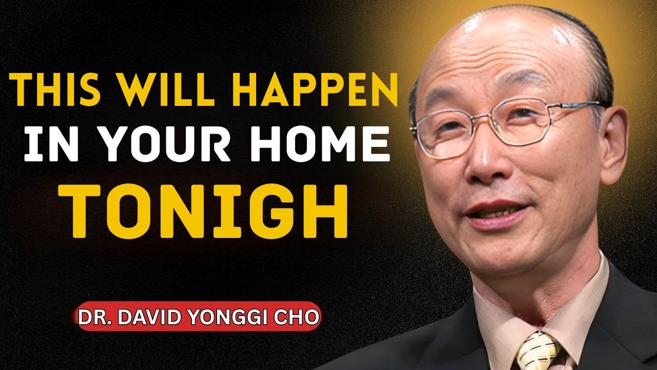 Something Powerful Will Happen in Your House Tonight | Dr. David Yonggi Cho | Faith & Motivation