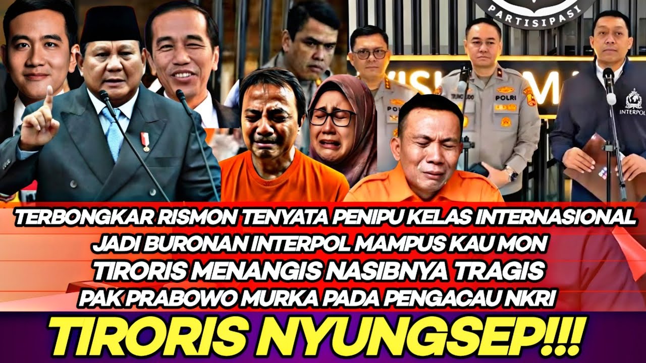 TERBONGKAR‼️RISMON PENIPU KELAS INTERNASIONAL JADI BURONAN INTERPOL TIRORIS NASIBNYA NYUNGSEP MODYAR