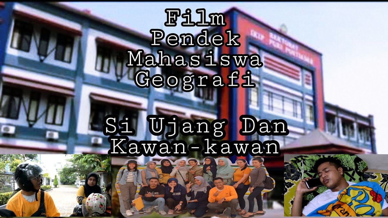 Film Pendek Mahasiswa Pendidikan Geografi'16 IKIP PGRI Pontianak