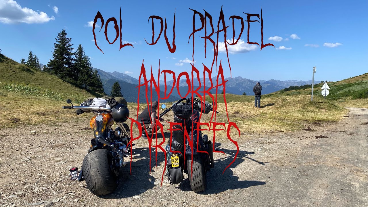 Part 9 Euro Trip 2025 • Pyrenees. Col du Pradel. Andorra. — NONONSENSE CHOPPERS