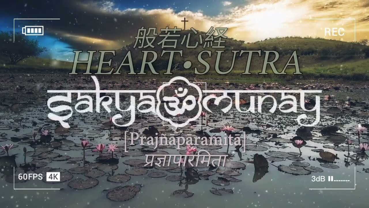 Sakya Munay - El Sutra del Coraz&oacute;n | (Buddha's Chant) Praj&ntilde;āpāramitā
