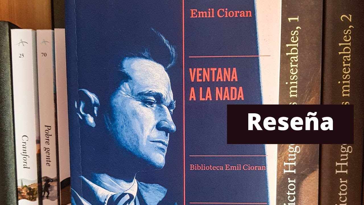 Reseña: Ventana a la nada - Emil Cioran (Libro inédito)