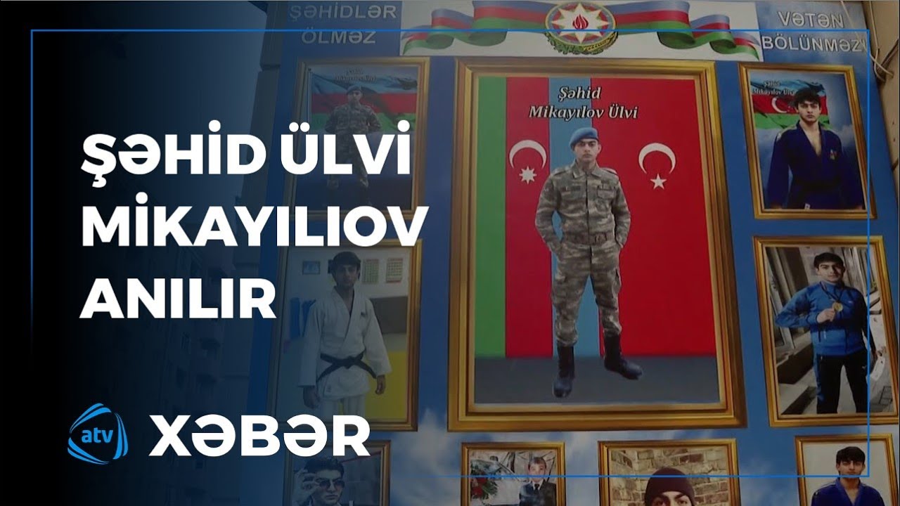 Şəhid Ülvi Mikayılovu ehtiramla anırıq