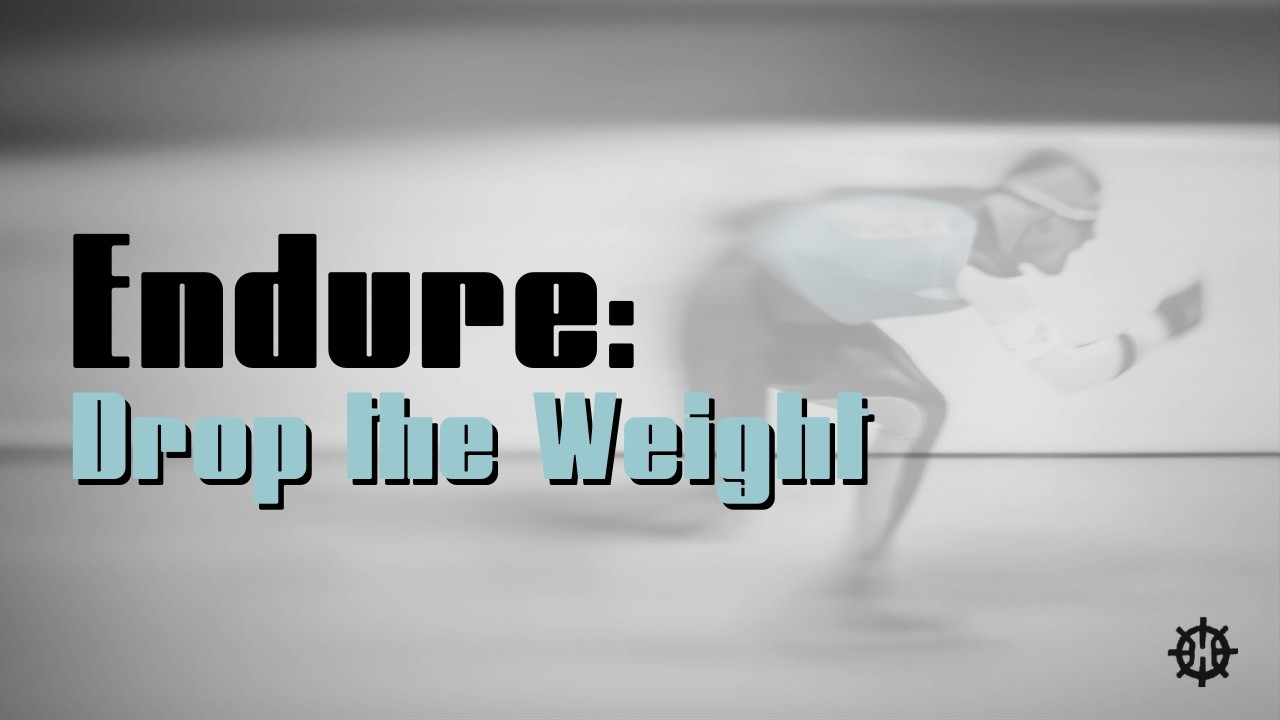 Endure: Drop the Weight