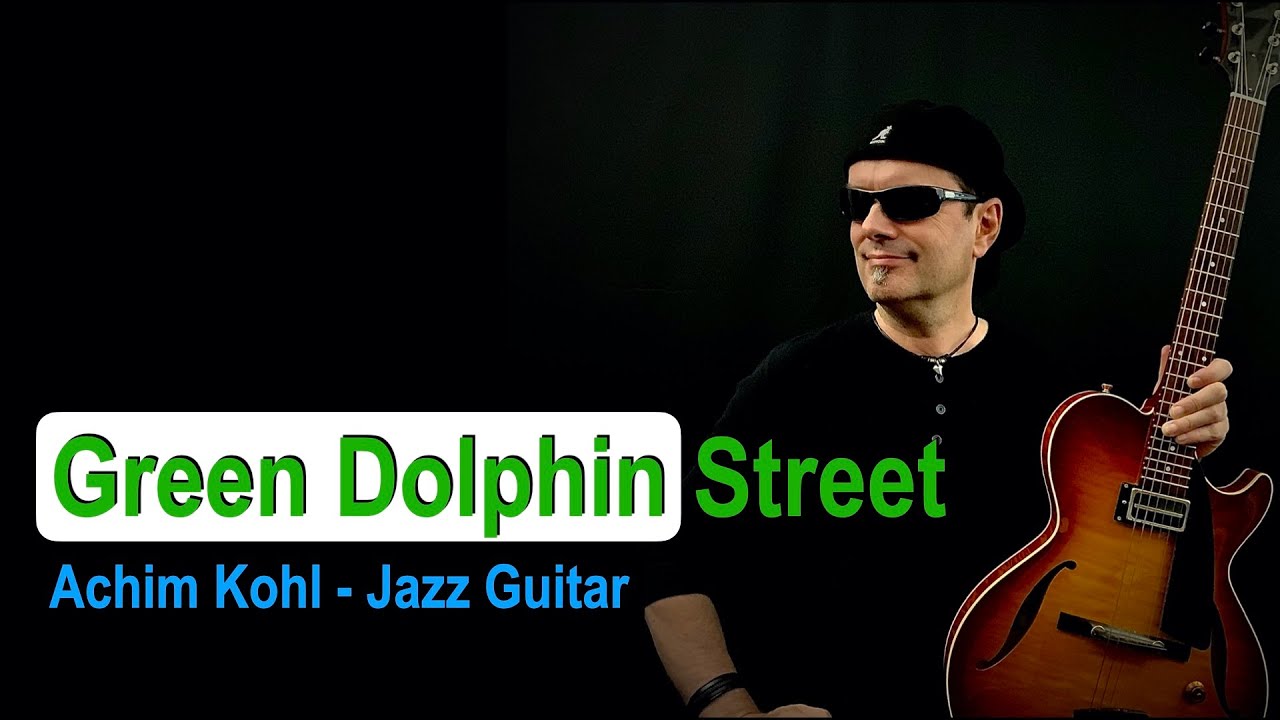 On Green Dolphin Street - Achim Kohl - Jazz Guitar Improvisation - Tabs available