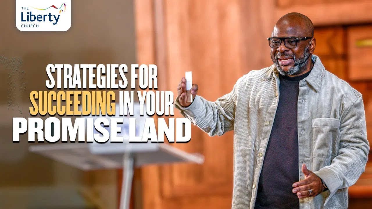 Strategies For Succeeding In Your Promise Land | Dr Sola Fola-Alade The Liberty Church