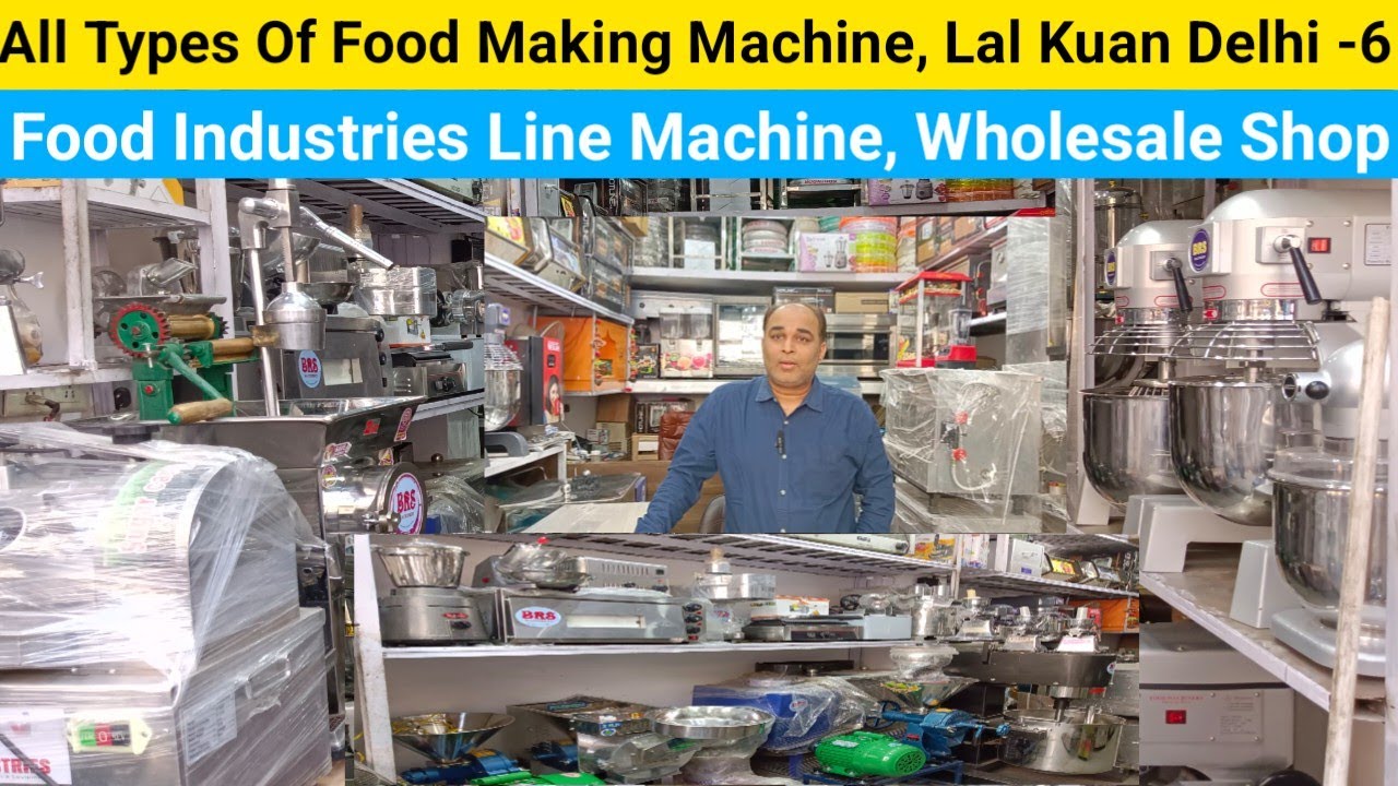 ALL TYPES OF FOOD MAKING MACHINE WHOLESALE MARKET LAL KUAN DELHI -6 #LALKUAN