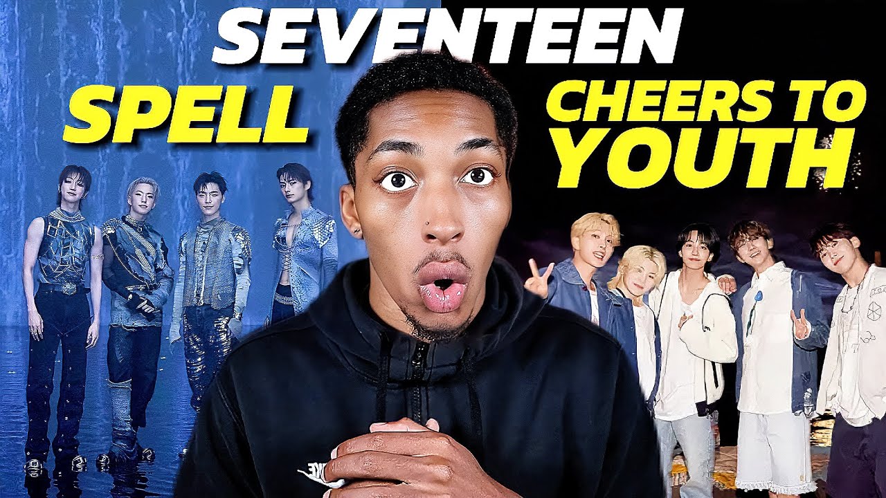 VexReacts To SEVENTEEN (세븐틴) ‘Spell’ & '청춘찬가' Official MV