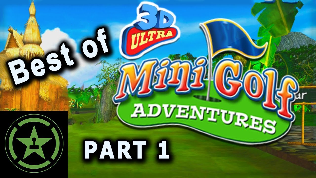 Best of AH - 3D Ultra MiniGolf - Part 1 | Achievement Hunter Best Moments