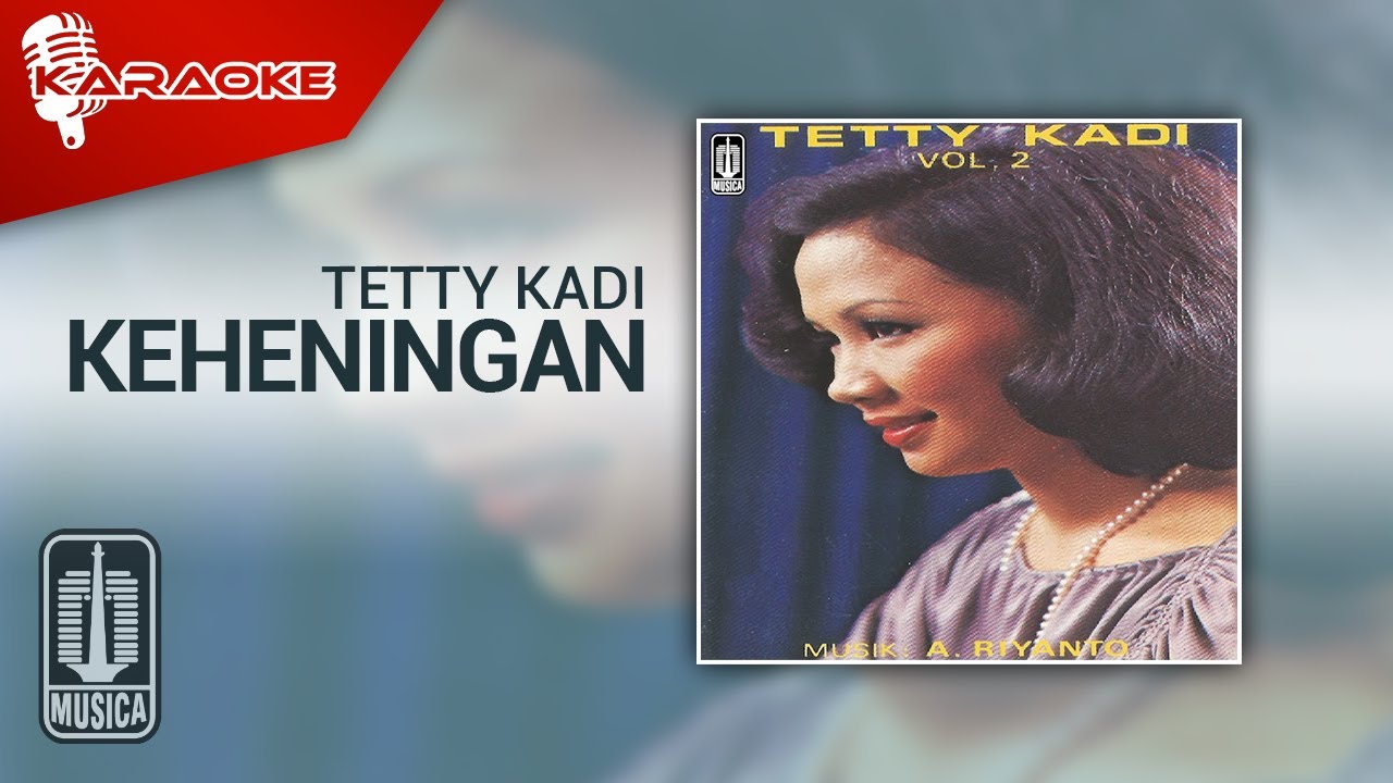 Tetty Kadi - Keheningan (Official Karaoke Video)