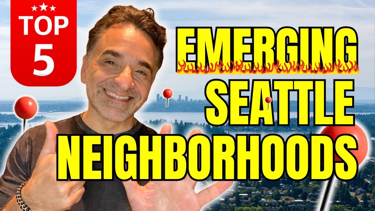 Top 5 Emerging Seattle Neighborhoods That You Have to Check Out!