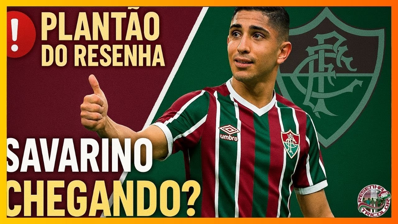 PLANTÃO DO RESENHA EXPRESS: SAVARINO CHEGANDO?