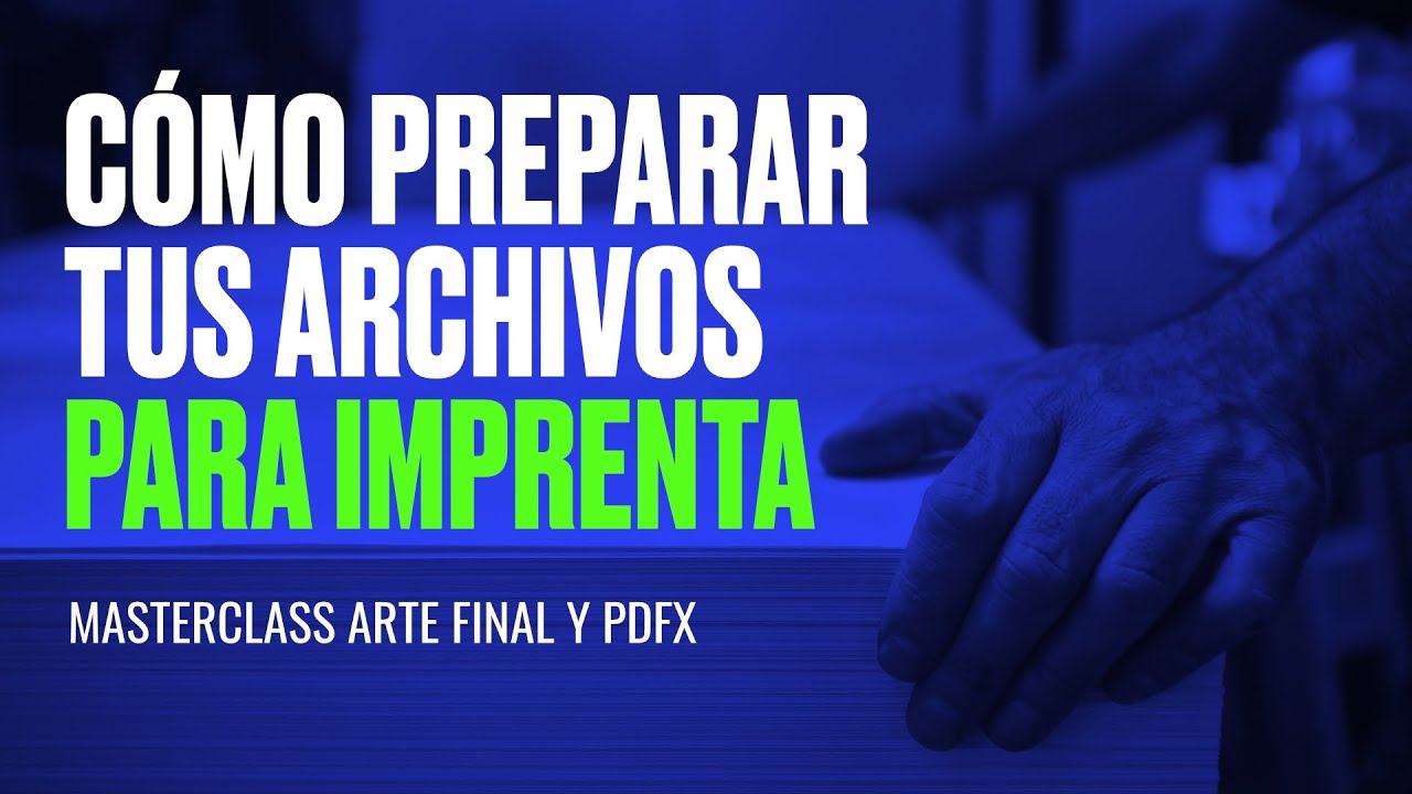 Masterclass ARTE FINAL, PDFx y cómo enviar tus diseños a imprenta.