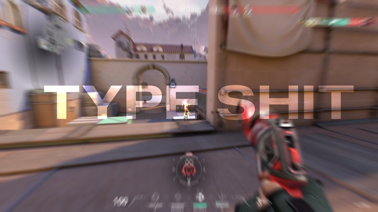 TYPE SHIT [Valorant Montage]
