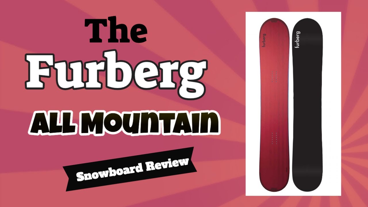 The 2021 Furberg All Mountain Snowboard Review