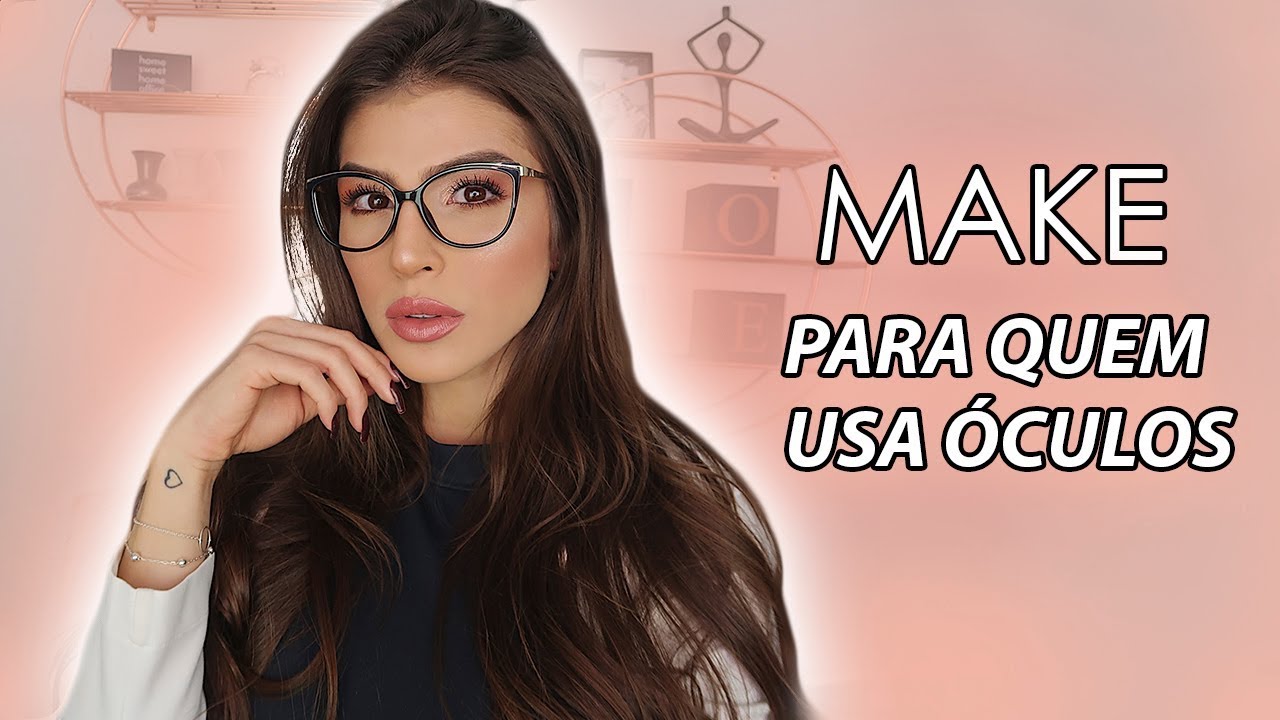 MAQUIAGEM FÁCIL para quem USA ÓCULOS | Fernanda Petrizi